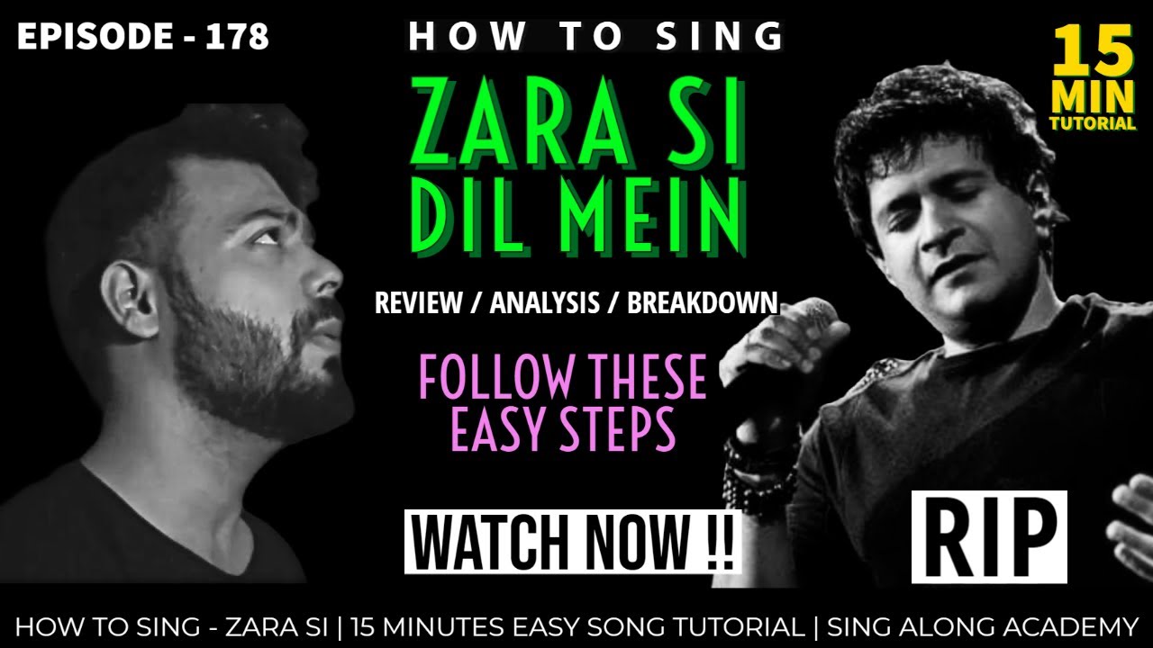 How to Sing - ZARA SI DIL MEIN  | FULL EXPLAINED | 15 minutes Tutorial | Episode - 178 | Sing Along