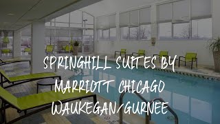 SpringHill Suites by Marriott Chicago Waukegan/Gurnee Review - Waukegan , United States of America
