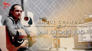 Anggi Chandra - Jan Di Cari Juo (Official Music Video) MV