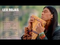 Top 30 Best Songs Of Leo Rojas | Leo Rojas Greatest Hits Full Album 2017