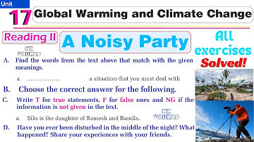 Solution of Class 9 English Unit 17 Reading II "A Noisy Party" || Global Warming and Climate Change