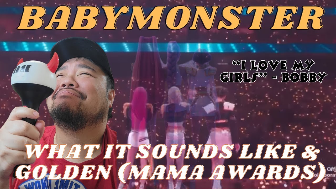 BABYMONSTER - 'What It Sounds Like' & 'Golden' from KPOP DEMON HUNTERS (MAMA Awards)/BBJ Reacts
