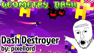 Geometry Dash GDPS 2.2 - Dash Destroyer - By: pixellord (me) [GD 2.2 Fake Leak Level]
