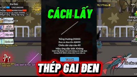 CÁCH LẤY CẦN THÉP GAI ĐEN | CÂU CÁ VẠN CÂN 