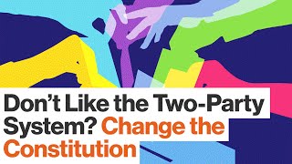 Why Doesn't the U.S. Have a Multi-Party Political System? | Sean Wilentz | Big Think