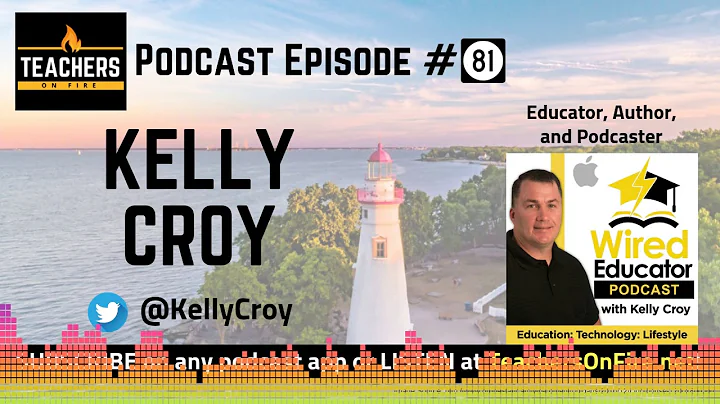 Teachers on Fire Podcast Ep. 81 - Kelly Croy: Educ...