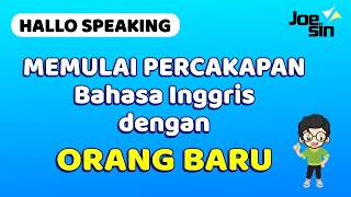 Memulai Percakapan Bahasa Inggris dengan Orang Baru | Joesin