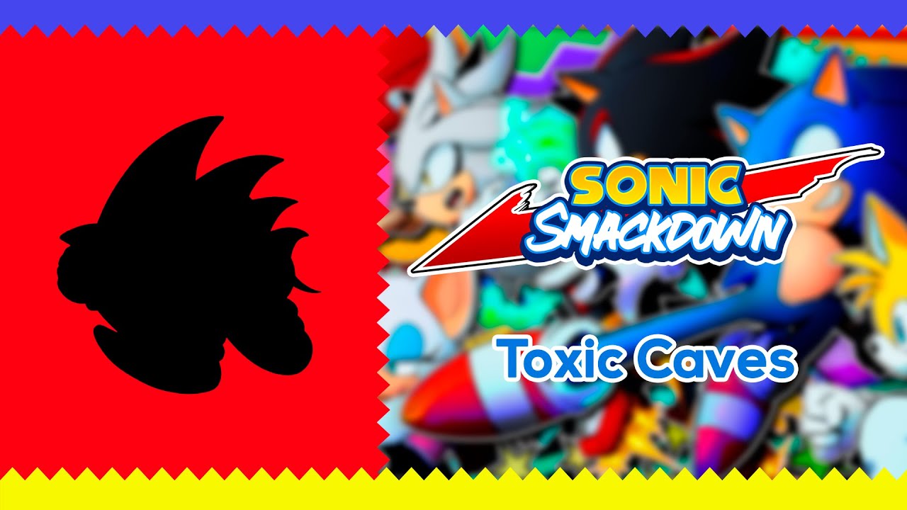 Sonic Smackdown OST Toxic Caves YouTube