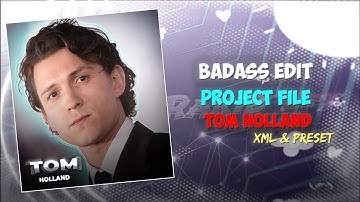 ALIGHT MOTION BADASS PRESET | AE INSPIRED EDIT | TOM HOLLAND || SMOOTH TRANSITION | @rakibefx