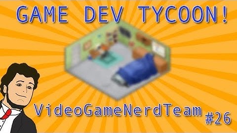 Game Dev Tycoon - Episode 26 - NexT