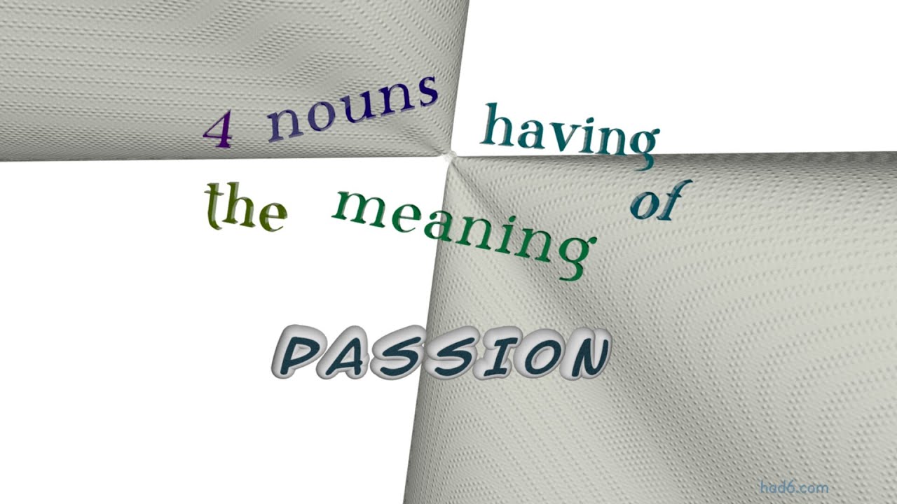 passion - 5 nouns which are synonym to passion (sentence examples) - YouTube