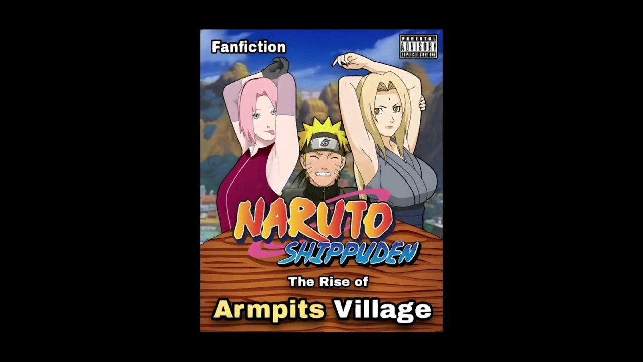 Naruto Shippuden: The Rise of Armpits Village (Armpit fetish