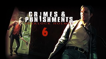 Sherlock Holmes: Crimes and Punishments Walkthrough | Part 6: A Half Moon Walk [PC]