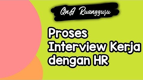 Proses Interview HR kerja Ruangguru