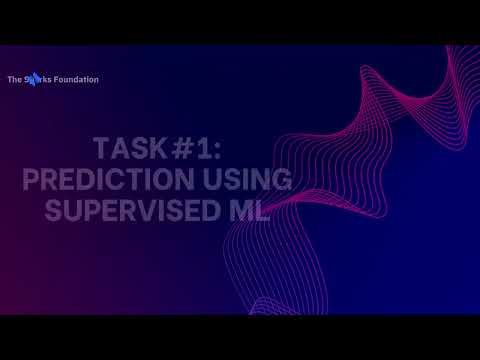Task#1: Prediction using supervised ML-The Sparks Foundation