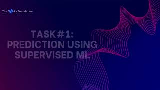 Task#1: Prediction using supervised ML-The Sparks Foundation