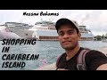 Working on Cruise Ship|| Shopping in 🇧🇸 bahamas || CruiseWala Vlogger