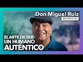 El arte de ser un humano auténtico | Entrevista a Don Miguel Ruiz