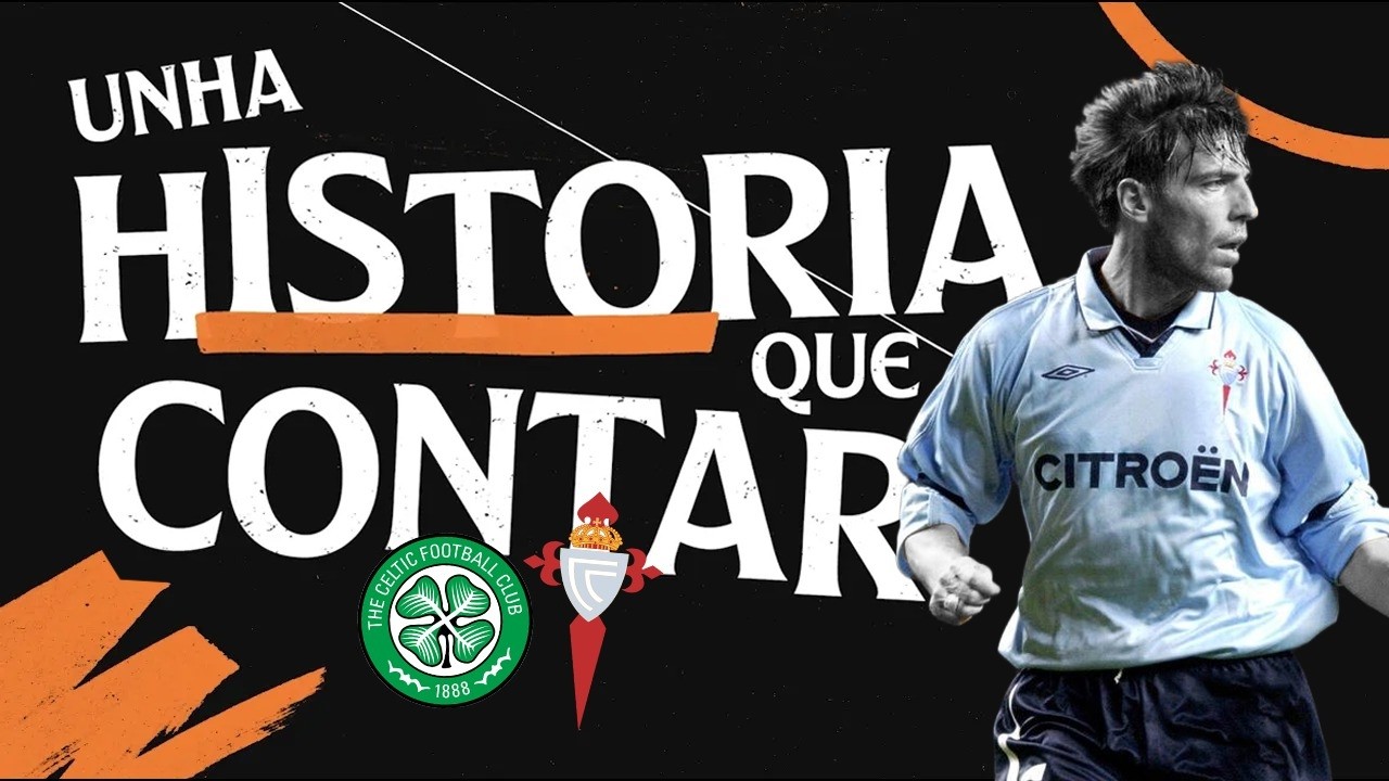 Unha historia que contar #2 | CELTIC vs CELTA: moito máis que unha irmandade.