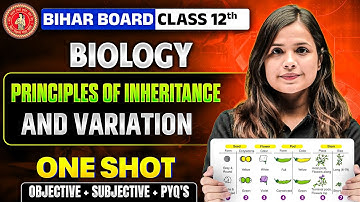 𝐁𝐢𝐡𝐚𝐫 𝐁𝐨𝐚𝐫𝐝 𝐂𝐥𝐚𝐬𝐬 𝟏𝟐 𝐁𝐢𝐨𝐥𝐨𝐠𝐲 | 𝐏𝐫𝐢𝐧𝐜𝐢𝐩𝐥𝐞𝐬 𝐨𝐟 𝐈𝐧𝐡𝐞𝐫𝐢𝐭𝐚𝐧𝐜𝐞 𝐚𝐧𝐝 𝐕𝐚𝐫𝐢𝐚𝐭𝐢𝐨𝐧 𝐎𝐧𝐞 𝐒𝐡𝐨𝐭🔥| 𝐅𝐮𝐥𝐥 𝐍𝐂𝐄𝐑𝐓 + 𝐏𝐘𝐐𝐬