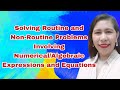 Solving Routine and Non- Routine Problems Involving Numerical/Algebraic Expressions and Equations