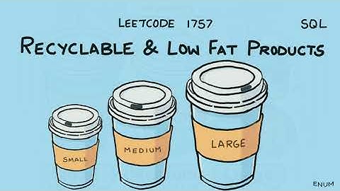 Recyclable And Low-fat Products - Leetcode 1757 - What is ENUM - SQL