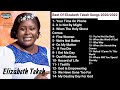 Best Of Elizabeth Tekeh Playlist - New Elizabeth Tekeh Songs - Record Of Life, Not By Might, If You Mp3 Song