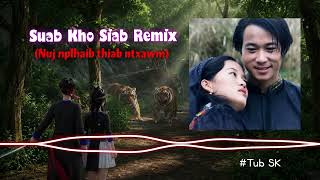 Suab Kho Siab Remix 2026 – Nuj Nplhaibthiab Ntxawm |Tub SK Remix 🎧🔥