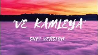 VE KAMLEYA (Sufi Version) by Shadab Faridi, Altamash Faridi, Asees kaur