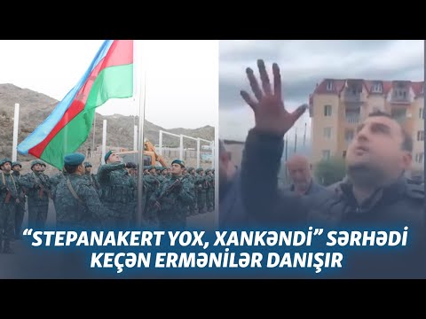 “Stepanakert yox, Xankəndi!” Sərhədi keçən ermənilər danışır