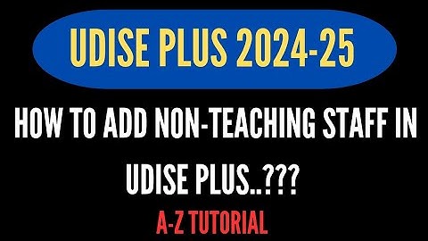 Non-teaching Staff Add In Udise Plus, 2024-25//How to Add......? //A-Z Tutorial//