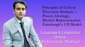 Principles of Critical Discourse Analysis -- Power, Ideology, Muslims, Fairclough