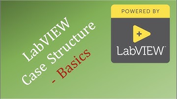LabVIEW Case Structure - Basics