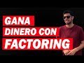 🔴 ¿Qué es el Factoring? ¿Cómo ganar dinero con Factoring?