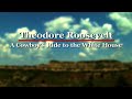 Theodore Roosevelt: A Cowboy's Ride to the White House