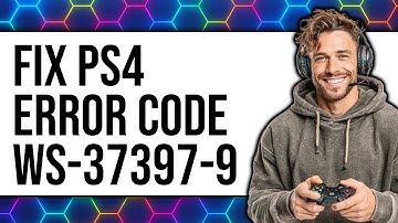 How to Fix PS4 PlayStation 4 Error Code WS-37397-9