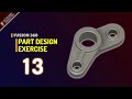 Exercise 13 Fusion 360 Basic Part Design Tutorial For Beginner