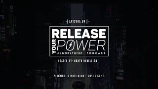 Release Your Power podcast | Episode 04 | Hosted by North Rebellion