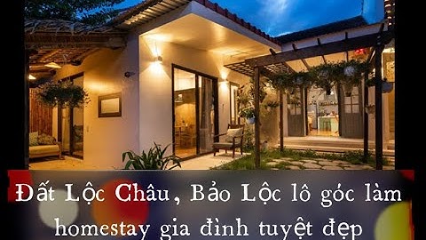 (Đã Cọc)Đất Bảo Lộc, Lộc Châu  lô góc làm homestay gia đình tuyệt đẹp 584m2 1,4 tỉ TL. 0906072079