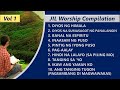 Jil worship compilation  tagalog solemn songs ptr joey crisostomo 2020 nonstop playlist  vol 1