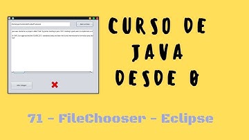 71. FileChooser | Interfaz gráfica Eclipse | Curso de Java desde cero