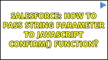 Salesforce: How to pass String parameter to Javascript confirm() function?