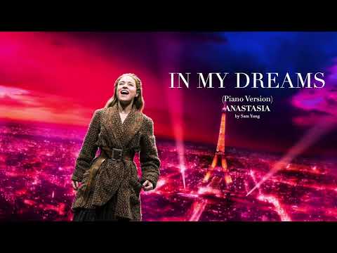 In My Dreams (Piano Version) ~ Anastasia The Musical ~ by Sam Yung