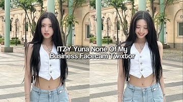ITZY Yuna None Of My Business Facecam Twixtor Clips