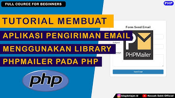Tutorial Membuat Aplikasi Pengiriman Email menggunakan Library PHPMailer pada PHP | TIPS PHPMAILER