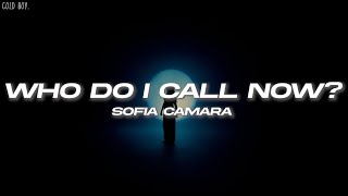 Sofia Camara - Who Do I Call Now? (Lyrics) Resimi
