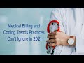 Top Medical Billing and Coding Trends for 2021