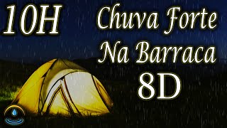 Som De Chuva Forte Na Barraca - 10 Horas (Dormir e Relaxar)