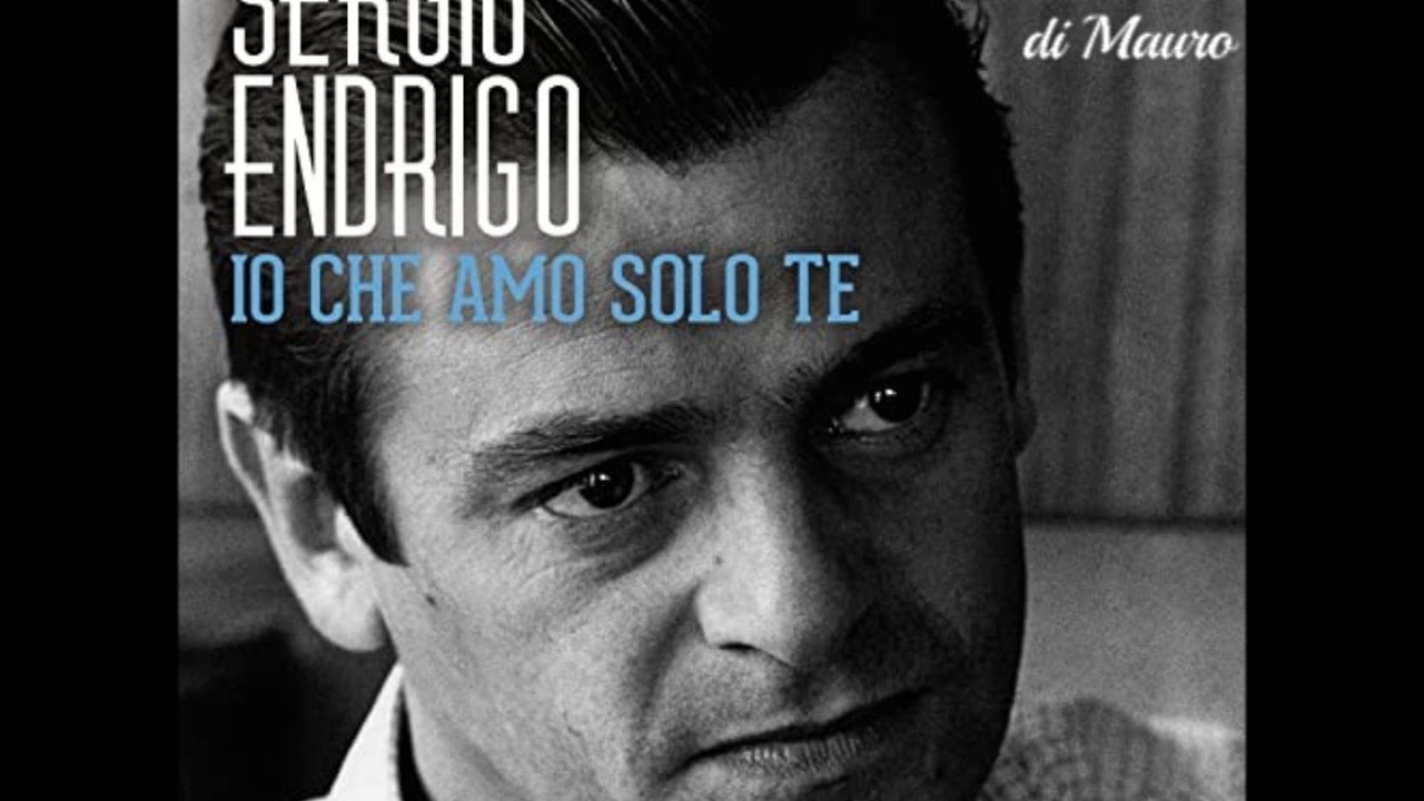 Io Che Amo Solo Te - Sergio Endrigo - Cover di Mauro - YouTube