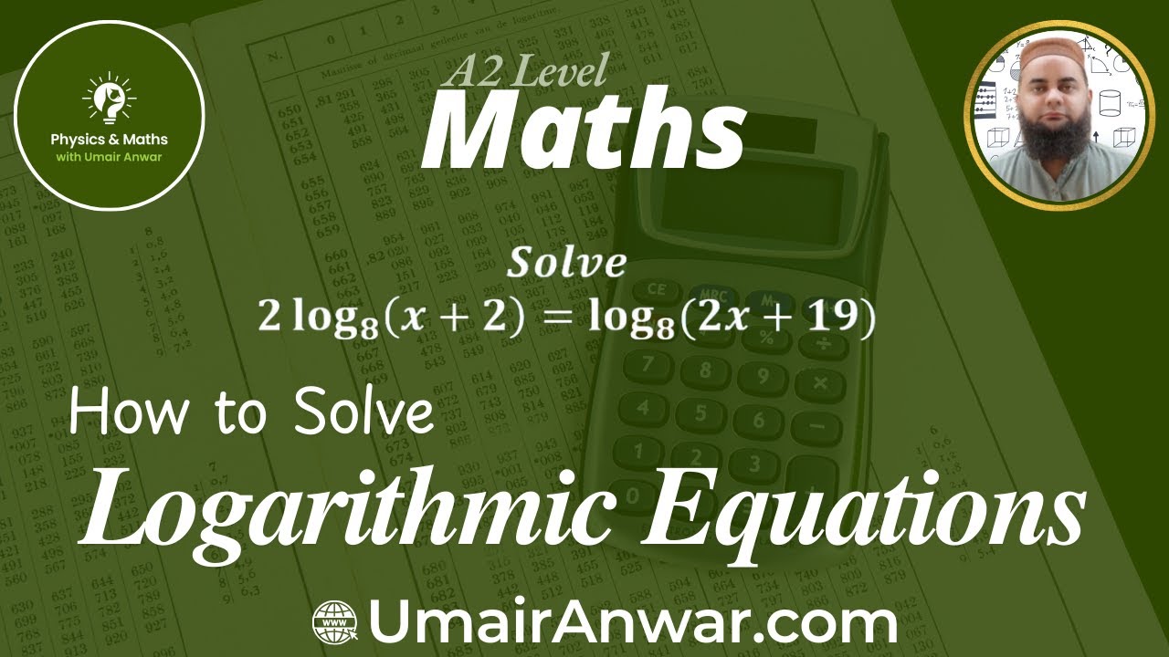 5. How to Solve Logarithmic Equations | GCSE & IGCSE A2 Level Maths (P2 ...